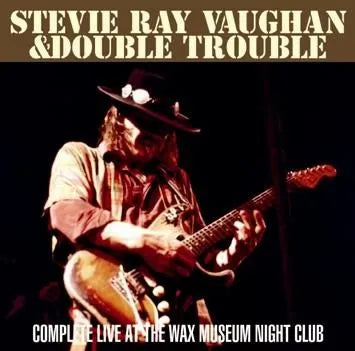 STEVIE RAY VAUGHAN / COMPLETE LIVE AT THE WAX MUSEUM NIGHT CLUB (2CDR)
