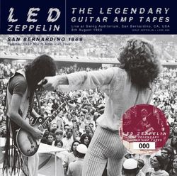 LED ZEPPELIN / THE LEGENDARY GUITAR AMP TAPES SAN BERNARDINO 1969 (1CD)