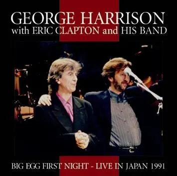 GEORGE HARRISON con ERIC CLAPTON / BIG EGG PRIMERA NOCHE EN DIRECTO EN JAPÓN 1991 (2 CD)