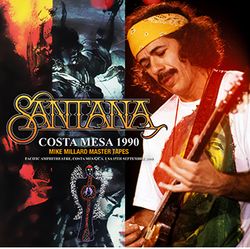 SANTANA / COSTA MESA 1990 MIKE MILLARD MASTER TAPES (2CDR)