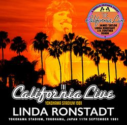 LINDA RONSTADT / THE CALIFORNIA LIVE YOKOHAMA STADIUM 1981 (1CDR)