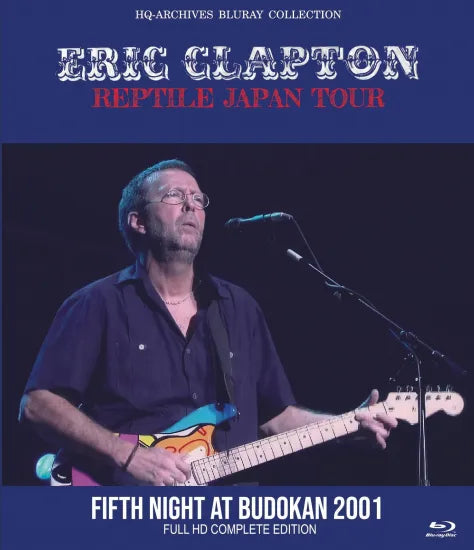 ERIC CLAPTON / REPTILE JAPAN TOUR QUINTA NOCHE EN BUDOKAN 2001 EDICIÓN COMPLETA FULL HD PRO SHOT (1BDR)