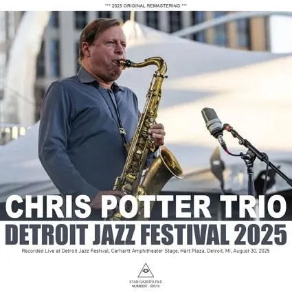 TRÍO CHRIS POTTER / FESTIVAL DE JAZZ DE DETROIT 2025 (1CDR)