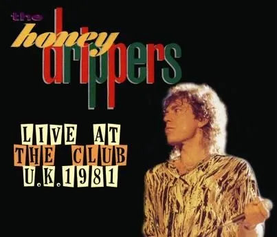 THE HONEY DRIPPERS / LIVE AT THE CLUB U.K. 1981 (3CDR)