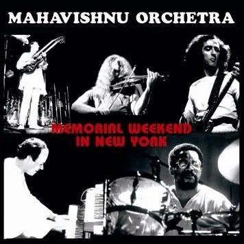 MAHAVISHNU ORCHESTRA / MEMORIAL WEEKEND IN NEW YORK SOUNDBOARD (2CDR)