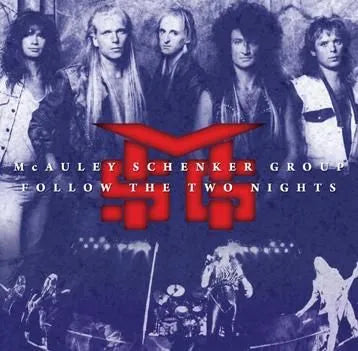 McAULEY SCHENKER GROUP / FOLLOW THE TWO NIGHTS (1CDR+1DVDR)