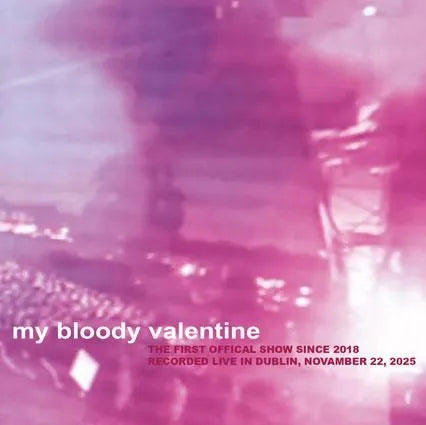 MY BLOODY VALENTINE / THE FIRST OFFICAL SHOW SINCE 2018 (2CDR)