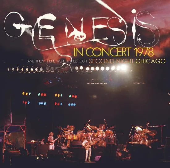 GENESIS / SECOND NIGHT CHICAGO 1978 AND THEN THERE WERE THREE TOUR 1978 SOUNDBOARD (2CDR)