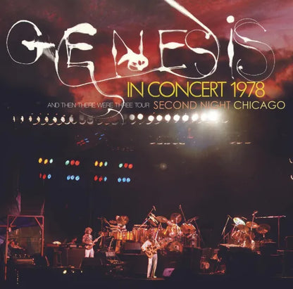 GENESIS / SECOND NIGHT CHICAGO 1978 AND THEN THERE WERE THREE TOUR 1978 SOUNDBOARD (2CDR)