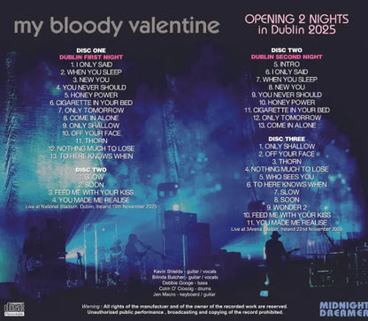 MY BLOODY VALENTINE / OPENING 2 NIGHTS IN DUBLIN 2025 (3CDR)