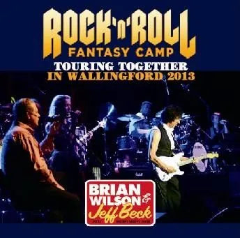 BRIAN WILSON & JEFF BECK / ROCK'N'ROLL FANTASY CAMP IN WALLINGFORD 2013 (2CDR)