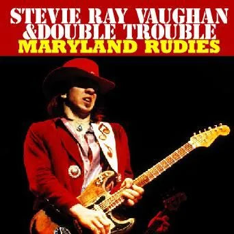 STEVIE RAY VAUGHAN / MARYLAND RUDIES (2CDR)