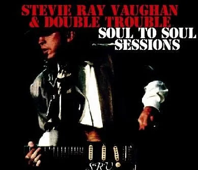 STEVIE RAY VAUGHAN & DOUBLE TROUBLE / SOUL TO SOUL SESSIONS (4CDR)