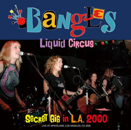 THE BANGLES / LIQUID CIRCUS SECRET GIG IN LA 2000 SOUNDBOARD (2CDR)