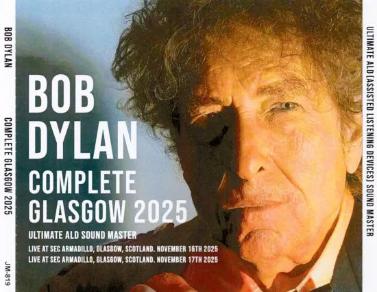 BOB DYLAN / COMPLETE GLASGOW 2025 ULTIMATE ALD SOUND MASTER (4CDR)