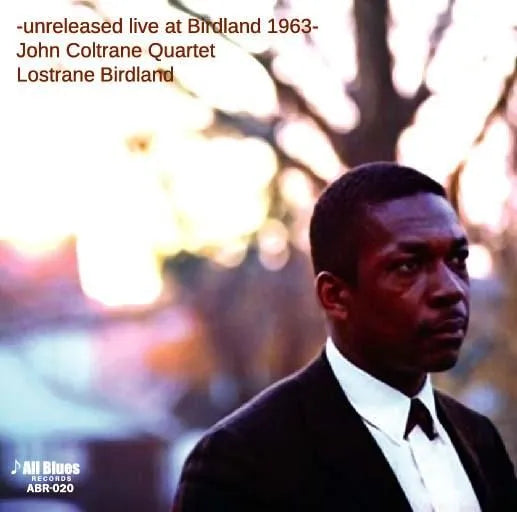 John Coltrane Quartet / Lostrane Birdland unreleased live at Birdland 1963 (1CDR)