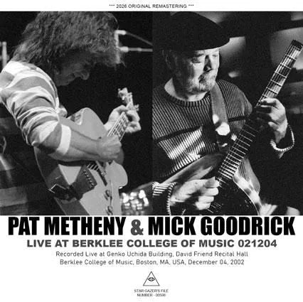 PAT METHENY & MICK GOODRICK / LIVE AT BERKLEE COLLEGE OF MUSIC 021204 (1CDR)