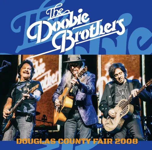 THE DOOBIE BROTHERS / DOUGLAS COUNTY FAIR 2008 (1CDR)