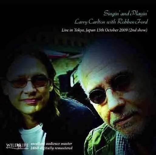 Larry Carlton & Robben Ford / Singin’ & Playin’ (1CDR)
