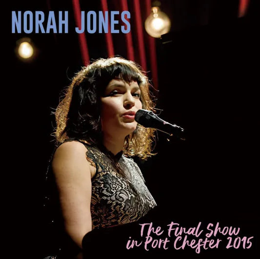 NORAH JONES / THE FINAL SHOW IN PORT CHESTER 2015 SOUNDBOARD (2CDR)