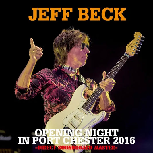 JEFF BECK / OPENING NIGHT IN PORT CHESTER 2016 SOUNDBOARD (2CDR)