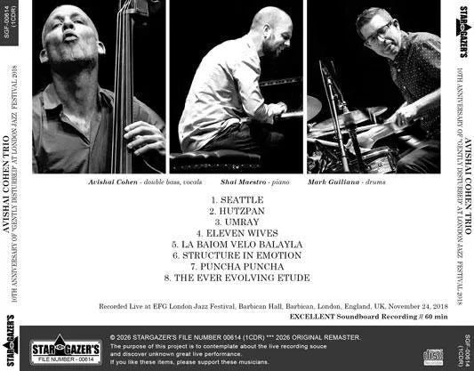 AVISHAI COHEN TRIO / 10TH ANNIVERSARY OF "GENTLY DISTURBED" AT LONDON JAZZ FESTIVAL 2018 (1CDR)