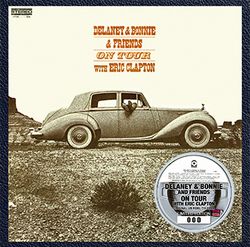 DELANEY &amp; BONNIE &amp; FRIENDS / DE GIRA CON ERIC CLAPTON REEL-TO-REEL ORIGINAL DE EE. UU. (1 CD)