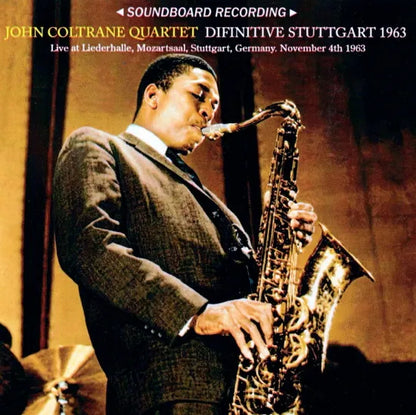 JOHN COLTRANE QUARTET / DIFINITIVE STUTTGART 1963 SOUNDBOARD (2CDR)