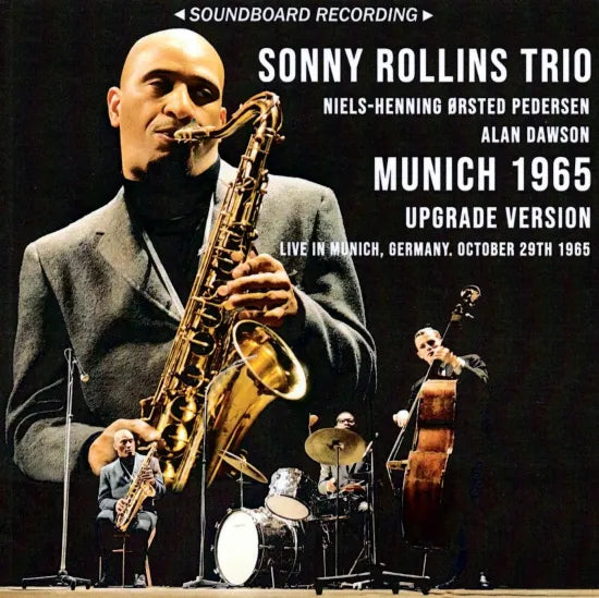 SONNY ROLLINS TRIO / MUNICH 1965 UPGRADE VERSION SOUNDBOARD (1CDR)