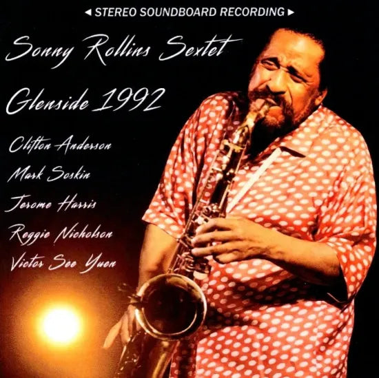 Sonny Rollins Sextet / Glenside 1992 STEREO SOUNDBOARD (2CDR)