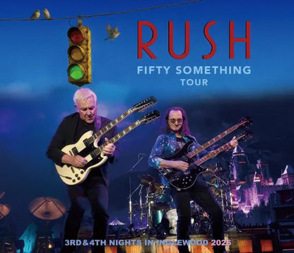 RUSH / FIFTY SOMETHING TOUR 2026 3RD & 4TH NIGHTS IN INGLEWOOD (6CDR)