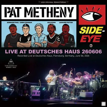PAT METHENY SIDE-EYE III+ / LIVE AT DEUTSCHES HAUS 260606 (2CDR)