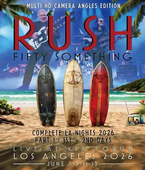 RUSH / FIFTY SOMETHING COMPLETE LA NIGHTS 2026 PT 1 1ST&2ND DAYS MULTI CAMERA ANGLES (2BDR)
