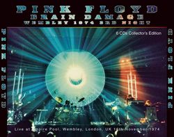 PINK FLOYD / BRAIN DAMAGE WEMBLEY 1974 3ª NOTTE (6CD)