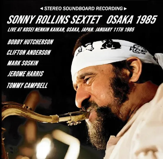 SONNY ROLLINS SEXTET / OSAKA 1985 STEREO SOUNDBOARD (2CDR)