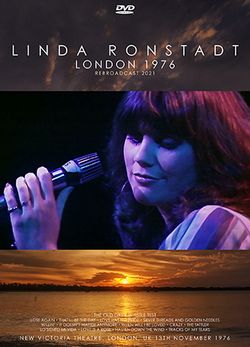 LINDA RONSTADT / LONDON 1976: REBROADCAST 2021 PRO SHOT (1DVDR)