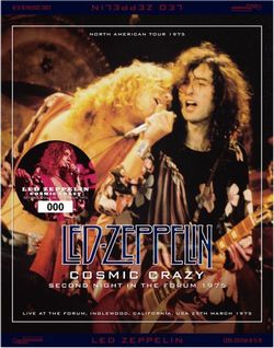 LED ZEPPELIN / COSMIC CRAZY : SECOND NIGHT IN THE FORUM 1975 (3CD+EXTRA 1CD)