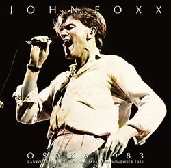 JOHN FOXX / OSAKA 1983 (2 CD)