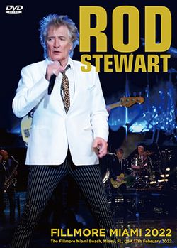 ROD STEWART / FILLMORE MIAMI 2022 PRO SHOT (1DVDR)