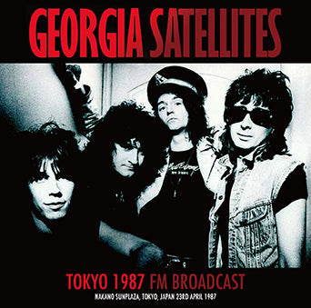 GEORGIA SATELLITES / TOKIO 1987 TRANSMISIÓN FM SONIDO ESTÉREO (1 CDR)