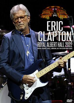 ERIC CLAPTON / ROYAL ALBERT HALL 2022 (2DVDR)