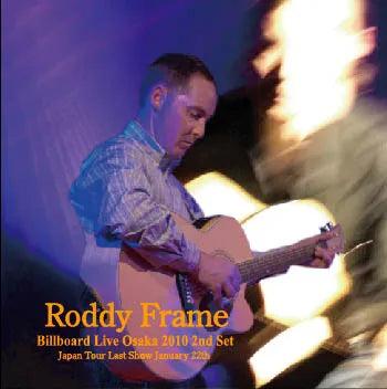 Roddy Frame / Billboard Live Osaka 2010 2nd Set (2CDR)