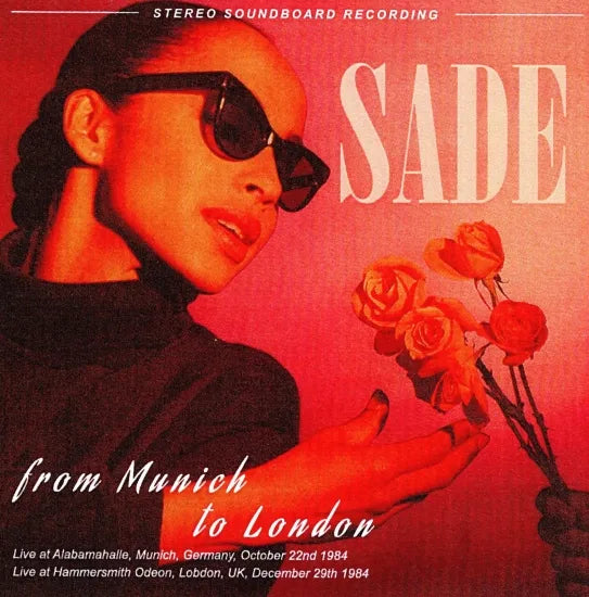 SADE / from Munich to London STEREO SOUNDBOARD (2CDR)