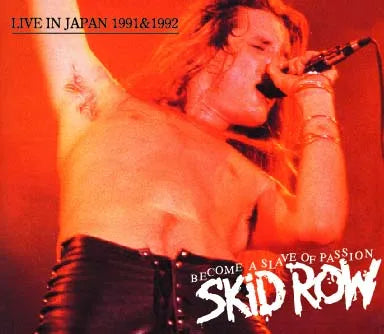 SKID ROW / BECOME A SLAVE OF PASSION (3CDR)