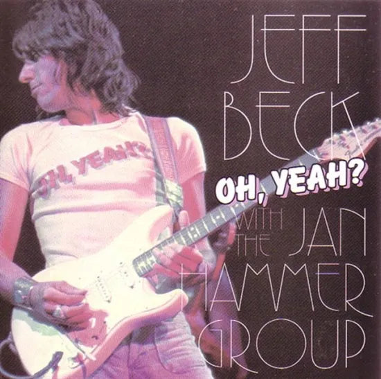 JEFF BECK WITH JAN HAMMER GROUP / OH YEAH? (2CD)