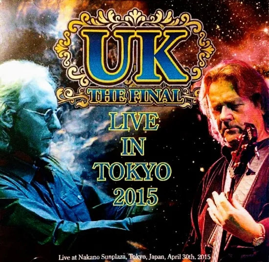 UK / THE FINAL LIVE IN TOKYO 2015 (2CDR)