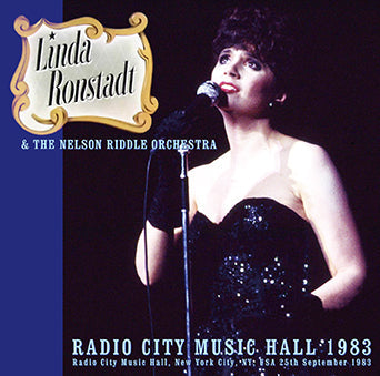 LINDA RONSTADT & THE NELSON RIDDLE ORCHESTRA / RADIO CITY MUSIC HALL 1983 (2CDR)