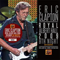 ERIC CLAPTON / ROYAL ALBERT HALL 2009 9TH NIGHT: DAT MASTER (2CD)