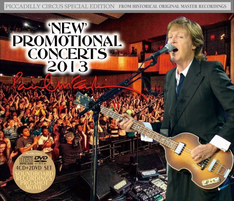 PAUL McCARTNEY / 'NEW' PROMOTIONAL CONCERTS 2013 【4CD+2DVD】
