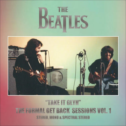 THE BEATLES / "TAKE IT GLYN" THE FORMAL GET BACK SESSIONS VOL.1 (5CD)